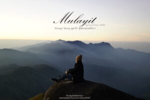 Mulayit Taung ,มุลาอิ | ขุนเขาแห่งศรัทธาของชาวพม่า